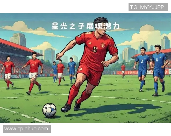 全球足球新星崛起:年轻球员聚焦与未来潜力解析 全球足球新星崛起:年轻球员聚焦与未来潜力解析